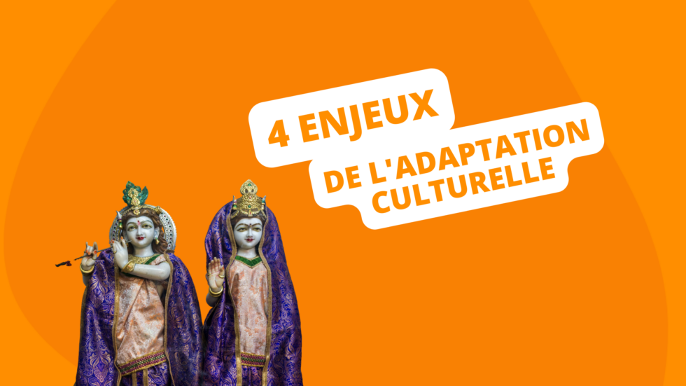 Les 4 Enjeux De Ladaptation Culturelle Dans La Traduction Et L